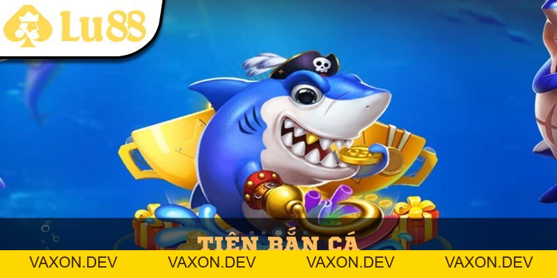 Tiên Bắn Cá Lu88 – Cuộc Săn Kho Báu Đại Dương Đầy Kỳ Ảo - vaxon.dev