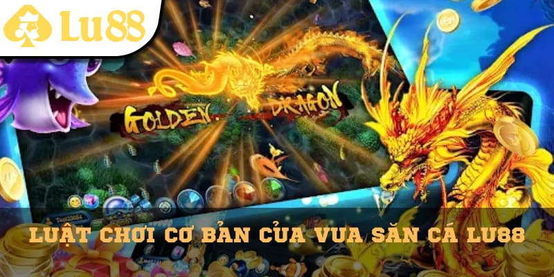 Vua Săn Cá Lu88 – Game Bắn Cá Đổi Thưởng Hấp Dẫn Nhất - vaxon.dev