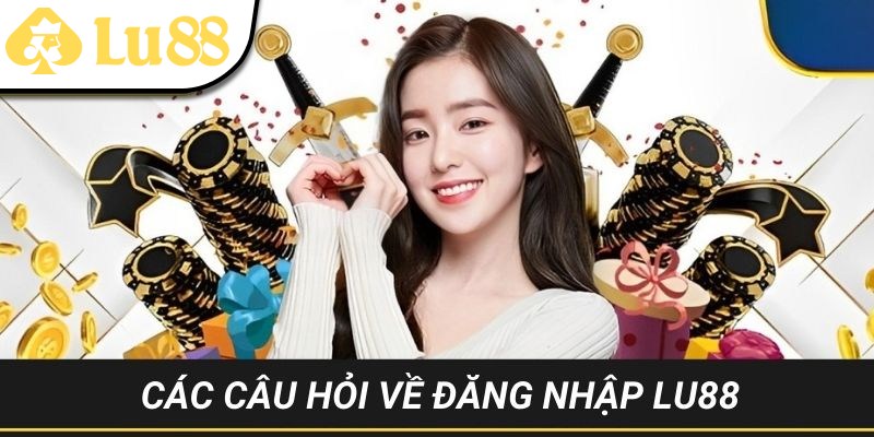 Đăng Nhập LU88 - Tham Gia Giải Trí Nhanh Và Chất Lượng - vaxon.dev