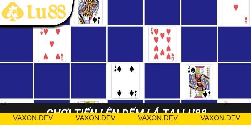 Tiến Lên Đếm Lá - LU88 Cung Cấp Mọi Điều Của Game A - Z - vaxon.dev