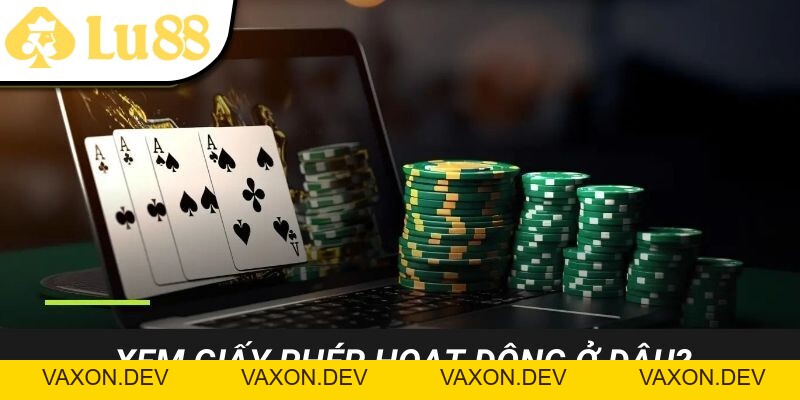 Giấy Phép Hoạt Động Lu88 - vaxon.dev