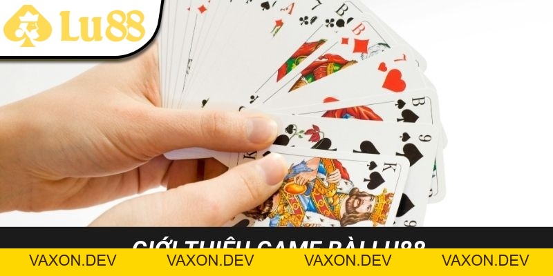 Game Bài LU88 - Thỏa Thích Với Mọi Trò Chơi Bài Hay Ho - vaxon.dev
