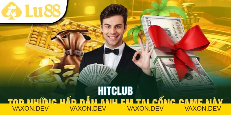 HITCLUB - Top Những Hấp Dẫn Anh Em Tại Cổng Game Này - vaxon.dev