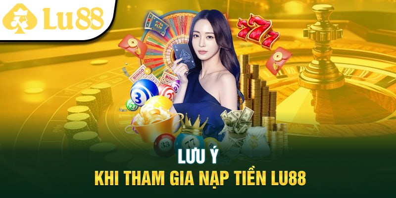 Nạp Tiền LU88 - Hướng Dẫn Nhanh Gọn, An Toàn Cho Newbie - vaxon.dev