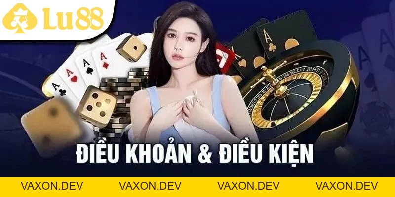Điều Kiện Điều Khoản Lu88 - vaxon.dev