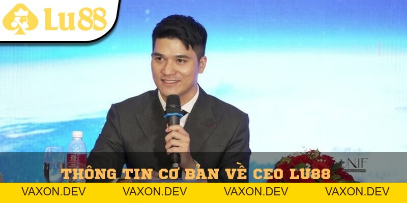CEO Lu88 - Hành Trình Đưa Thương Hiệu Vươn Tầm Quốc Tế - vaxon.dev