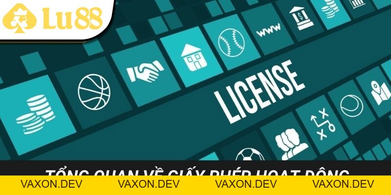 Giấy Phép Hoạt Động Lu88 - vaxon.dev