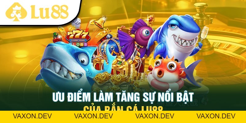 Bắn Cá LU88 - Đắm Chìm Giữa Lòng Biển Cả Đầy Thơ Mộng - vaxon.dev