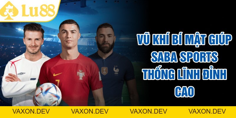 SABA SPORTS - Sân Chơi Giải Trí Uy Tín, Siêu Xanh Chín - vaxon.dev