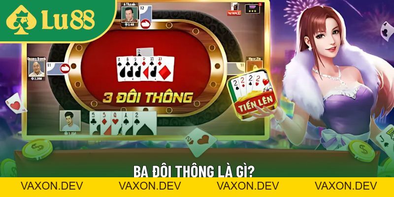 Ba Đôi Thông Chặt Được Gì? Lưu Ý Sử Dụng Cho Người Chơi - vaxon.dev