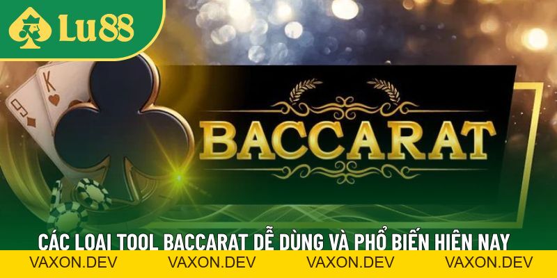 Tìm Hiểu Tool Baccarat Tốt Nhất – Tăng Cơ Hội Thắng Lớn - vaxon.dev
