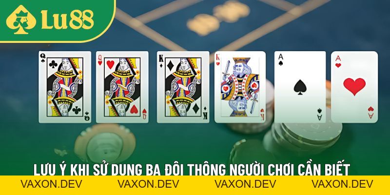 Ba Đôi Thông Chặt Được Gì? Lưu Ý Sử Dụng Cho Người Chơi - vaxon.dev