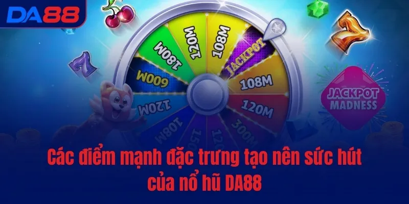 Nổ hũ DA88 - Quay hũ hăng say, rinh Jackpot dễ dàng - vaxon.dev
