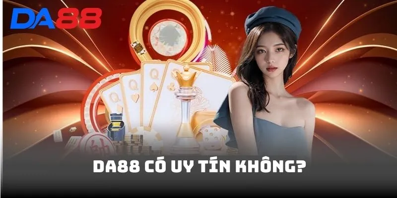 DA88 Có Uy Tín Không? Chuyên Gia Nói Gì Về Chất Lượng Dịch vụ - vaxon.dev