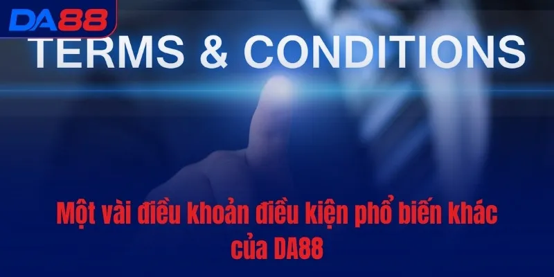 Điều khoản điều kiện - DA88 xây dựng nền tảng minh bạch - vaxon.dev