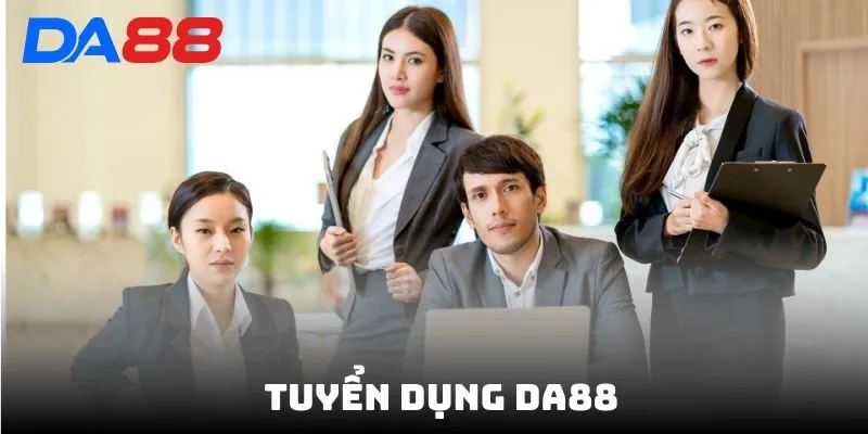 Tuyển Dụng DA88 - Tuyển Nhân Viên Lương Cao Ứng Tuyển Ngay - vaxon.dev