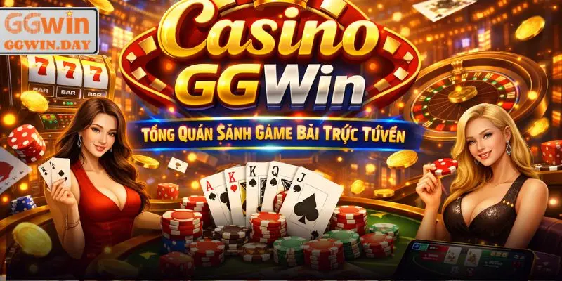 Casino GGWin - Trải Nghiệm Sòng Bài Hoàn Toàn Khác Biệt 2026 - vaxon.dev