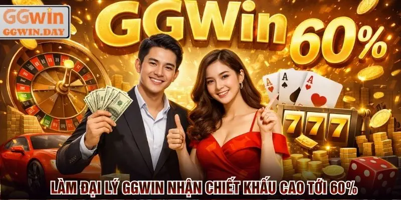 Đại Lý GGWin 2026 - Chỉ Tiêu Càng Cao Hoa Hồng Càng Nhiều - vaxon.dev